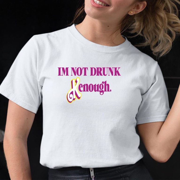 Barbie Im Not Drunk Kenought Shirt - Zerelam