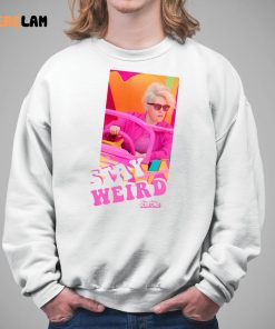 Barbie Stay Weird Shirt 5 1