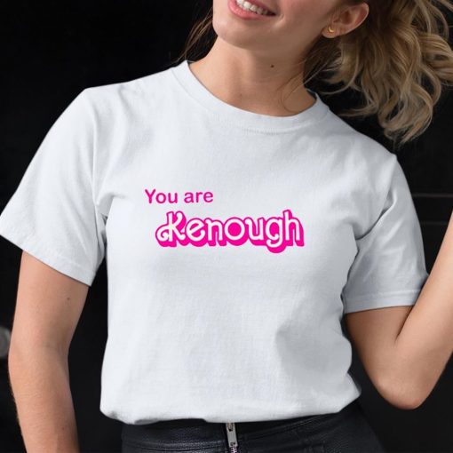 Barbie You Are Kenough Shirt