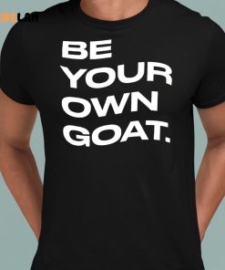 Be You Own Goat Shirt 8 1