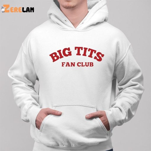 Big Tits Fan Club Shirt