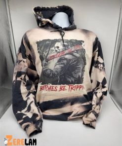 Bitches Be Trippin Friday the 13th Hoodie Shirt