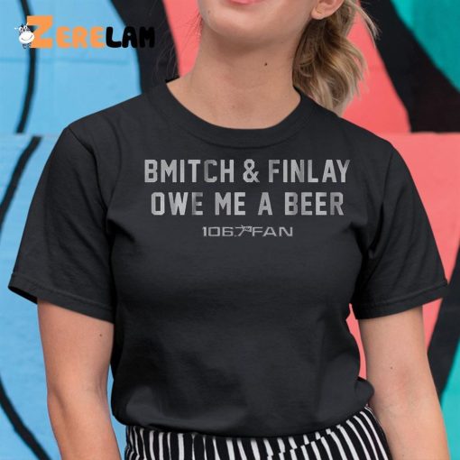 Bmitch Finlay Owe Me A Beer Shirt