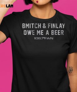 Bmitch Finlay Owe Me A Beer Shirt 9 1