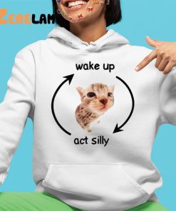Cat Wake Up Act Silly Shirt 4 1