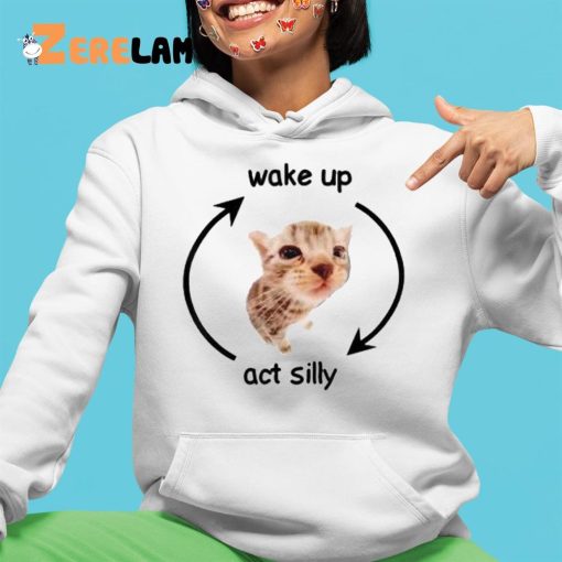 Cat Wake Up Act Silly Shirt