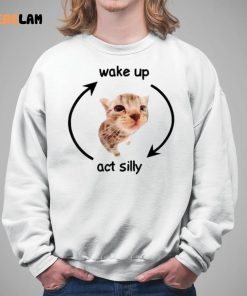 Cat Wake Up Act Silly Shirt 5 1