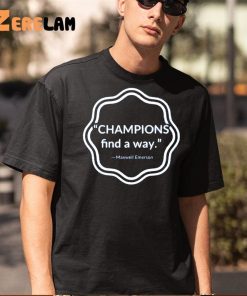 Champions Find A Way Shirt 5 1
