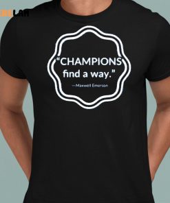Champions Find A Way Shirt 8 1