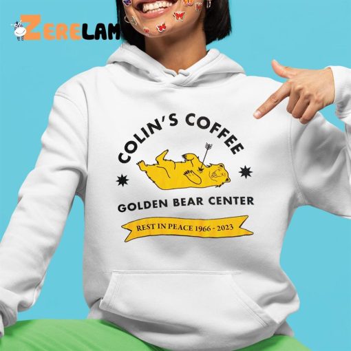 Colin’s Coffee Golden Bear Center Rest Peace 1966 2023 Shirt