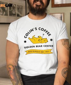 Colins Coffee Golden Bear Center Rest Peace 1966 2023 Shirt 9 1