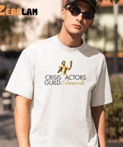 Crisis Actors Guild Awards Shirt 8 1
