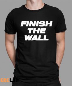 Dan Leberfeld Finish The Wall Shirt 1 1