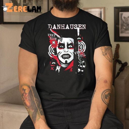 Danhausen Very Nice Very Evil Shirt