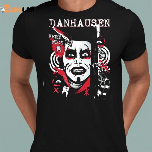 Danhausen Very Nice Very Evil Shirt