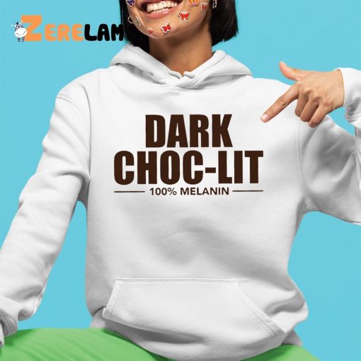 Dark Choc Lit 100% Melanin Shirt