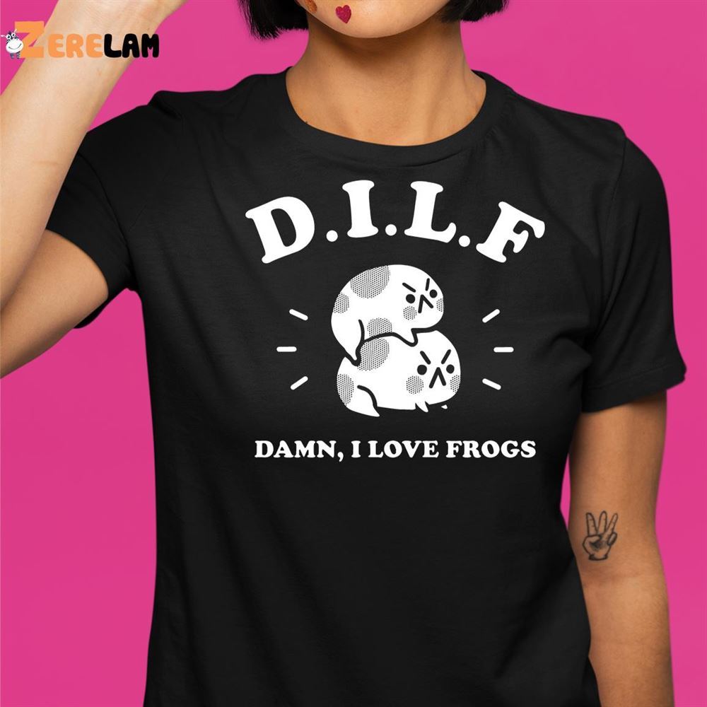 Dilf Damn I Love Frogs Shirt - Zerelam
