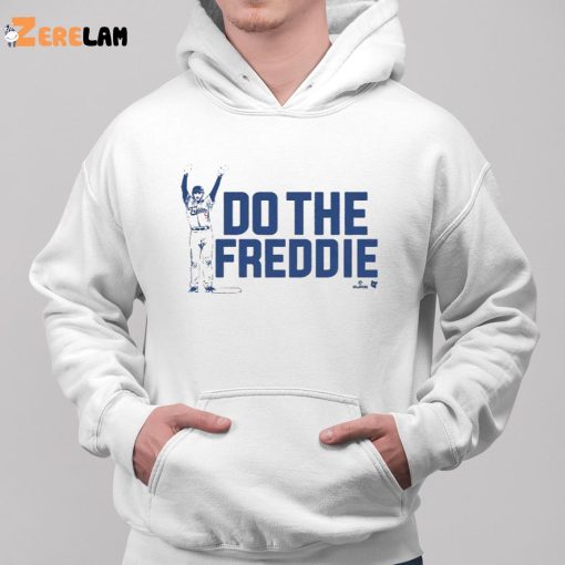 Freddie Freeman Do The Freddie Shirt