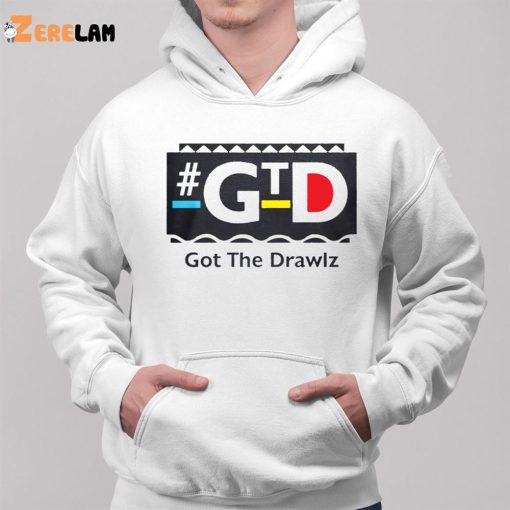 Gtd Got The Draws Shirt