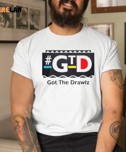 Gtd Got The Draws Shirt 9 1