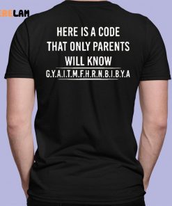 Here Is A Code That Only Parents Will Know Shirt 7 1