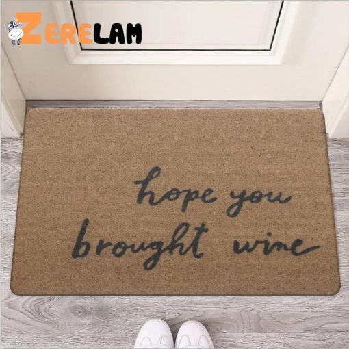 Hope You Brought Wine Doormat