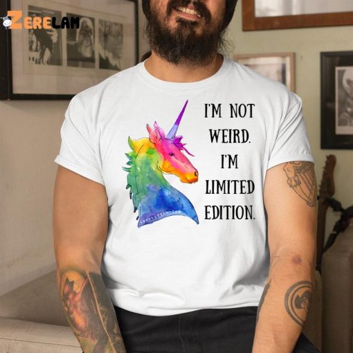Horse Im Not Weird I’m Limited Edition Shirt