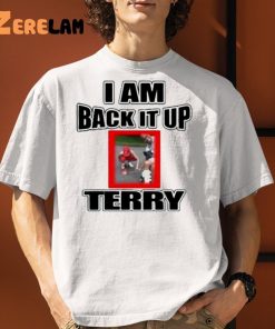 I Am Back It Up Terry Shirt