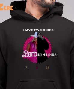 I Have Two Side Barbenheimer Shirt 6 1