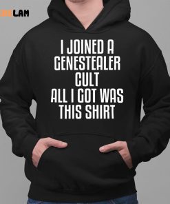 I Joined A Genestealer Cult All I Got Was This Shirt 2 1