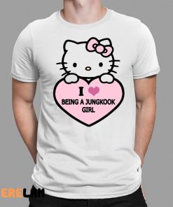 I Love Being A Jungkook Girl Shirt 1 1