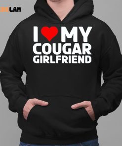 I Love My Cougar Girlfriend Shirt 2 1