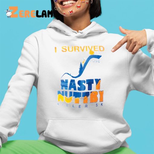 I Survived 1994 Nasty Nuttby Killer 5k Shirt