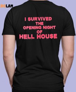 I Survived The Opening Night Of Hill House Shirt 7 1
