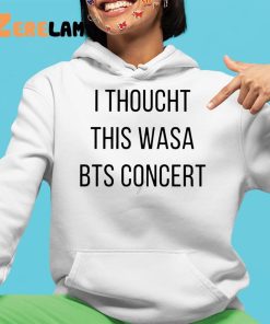 I Thoucht This Wasa Bts Concert Shirt 4 1