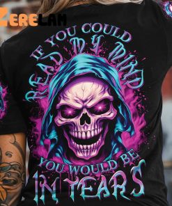 If You Could Read My Mind You Would Be In Fears Shirt 1