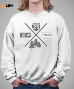 Interstate 25 Exit 235 5 Miles Shirt 5 1 1