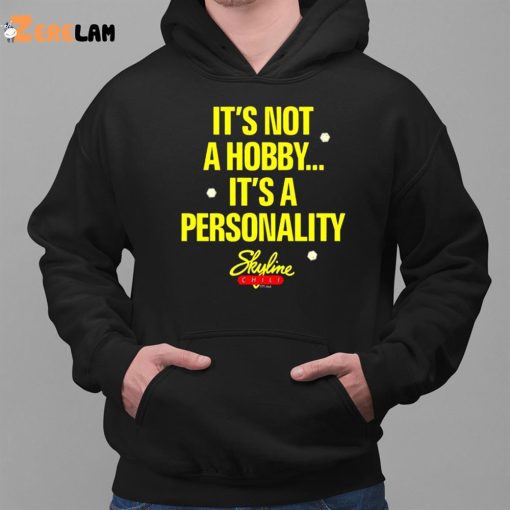 It’s Not A Hobby It’s A Personality Skyline Shirt