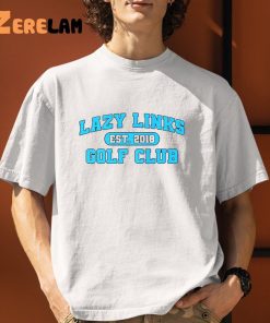 Lazy Links Golf Club 2018 Shirt