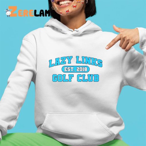 Lazy Links Golf Club 2018 Shirt