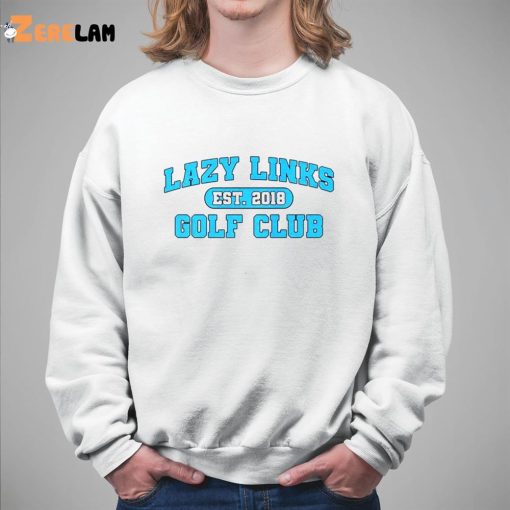 Lazy Links Golf Club 2018 Shirt