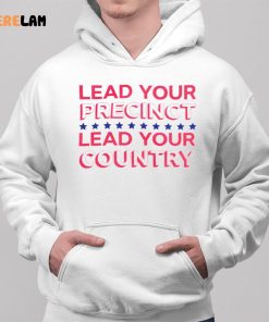 Lead Your Precinct Lead Your Country Shirt 2 1