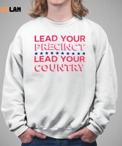 Lead Your Precinct Lead Your Country Shirt 5 1