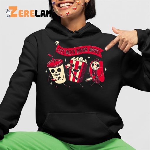 Let’s Watch Horror Movies Hoodie