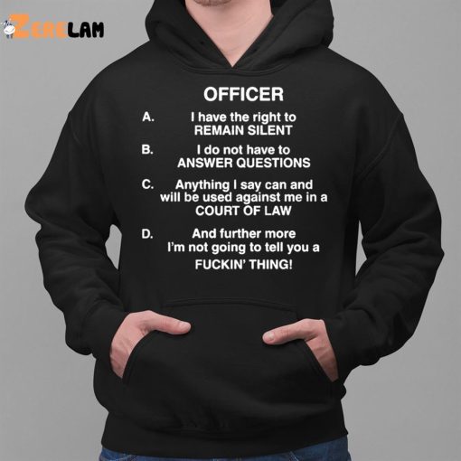 Lil Uzi Vert Officer I Have The Right To Remain Silent I Do Not Have To Answer Questions Shirt