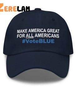 Make America Great For All Americans Voteblue Hat 2