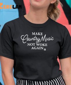 Make Country Music Not Woke Again Shirt 11 1