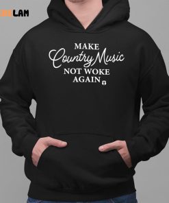 Make Country Music Not Woke Again Shirt 2 1