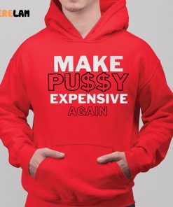 Make Pussy Expensive Again Shirt 2 red