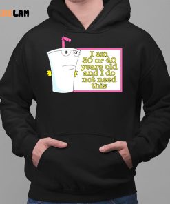 Master Shake I Am 30 Or 40 Years Old And I Do Not Need This Shirt 2 1